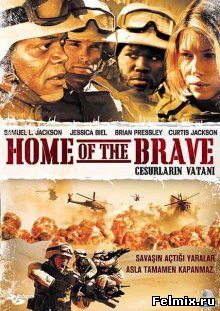 Дом храбрых / Home of the Brave (2006)