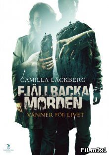 Друзья на всю жизнь / Fjällbackamorden: Vänner för livet (2013)