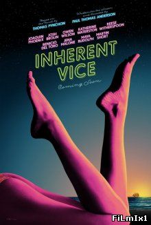 Врожденный порок / Inherent Vice (2014)