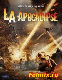 Апокалипсис в Лос-Анджелесе / LA Apocalypse (2014)