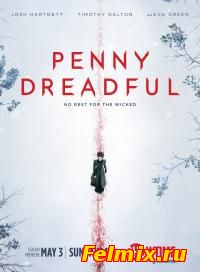 Ужасы по дешевке / Penny Dreadful 2 сезон онлайн
