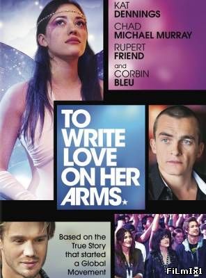 Написать любовь на её руках / To Write Love on Her Arms