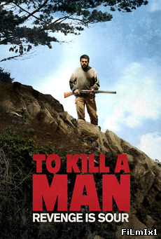 MATAR A UN HOMBRE – TO KILL A MAN (2014)