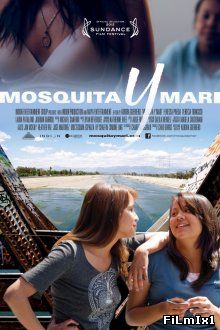 Москита и Мари / Mosquita y Mari (2012)