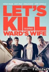 LET’S KILL WARD’S WIFE (2014) – FILME ONLINE
