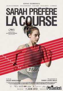 Сара предпочитает бегать / Sarah préfère la course (2013)