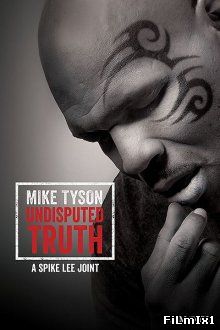 Правда Майка Тайсона / Mike Tyson: Undisputed Truth (2013)